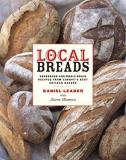 Daniel Leader Local Breads Sourdough And Whole Grain Recipes From Europe's B 