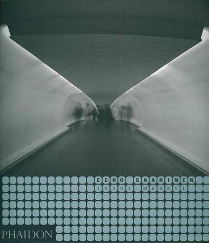 Jayne Merkel Eero Saarinen 