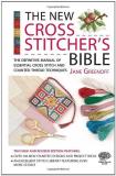 Jane Greenoff New Cross Stitcher's Bible The The Definitive Manual Of Essential Cross Stitch A 