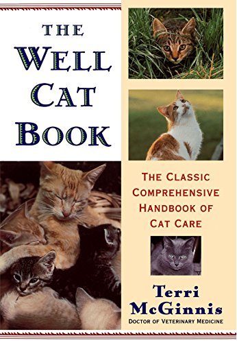 Terri McGinnis/The Well Cat Book@ The Classic Comprehensive Handbook of Cat Care