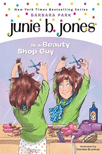 Barbara Park/Junie B. Jones Is a Beauty Shop Guy