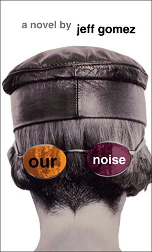 Jeff Gomez/Our Noise