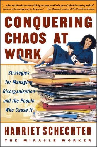 Harriet Schechter/Conquering Chaos At Work@Strategies For Managing Disorganization And The P@Original