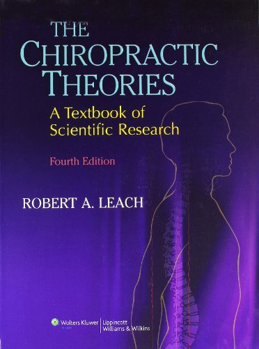 Robert A. Leach The Chiropractic Theories A Textbook Of Scientific Research 0004 Edition; 