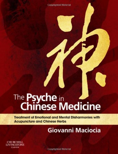 Giovanni Maciocia The Psyche In Chinese Medicine Treatment Of Emotional And Mental Disharmonies Wi 