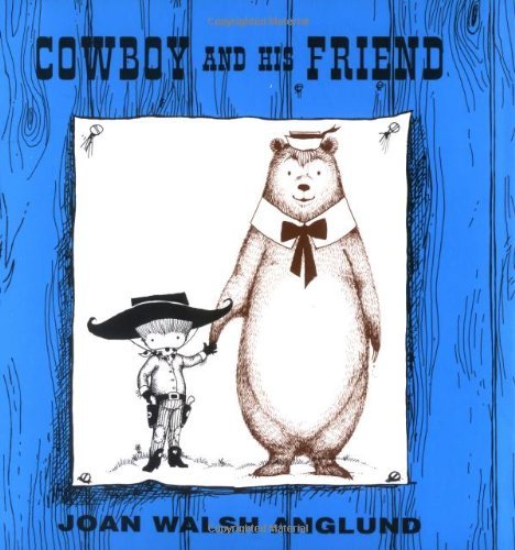 Joan Walsh Anglund Cowboy And His Friend 