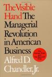 Alfred Dupont Chandler The Visible Hand The Managerial Revolution In American Business Revised 