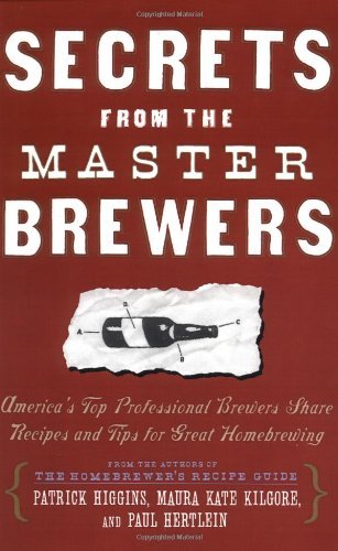 Paul Hertlein Secrets From The Master Brewers America's Top Professional Brewers Share Recipes Original 