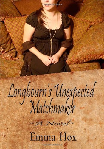 Emma Hox Longbourn's Unexpected Matchmaker 