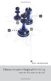Neil Mcdonald Chess The Art Of Logical Thinking From The First Move 