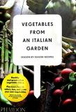 Editors Of Phaidon Press Vegetables From An Italian Garden Season By Season Recipes 