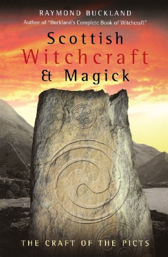 Raymond Buckland/Scottish Witchcraft & Magick@ The Craft of the Picts