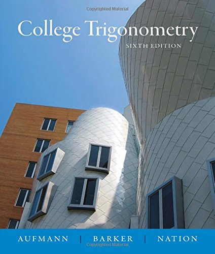 Richard N. Aufmann College Trigonometry 0006 Edition; 