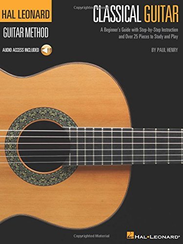 Paul Henry Classical Guitar A Beginner's Guide With Step By Step Instruction 