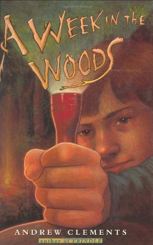 Andrew Clements/A Week in the Woods