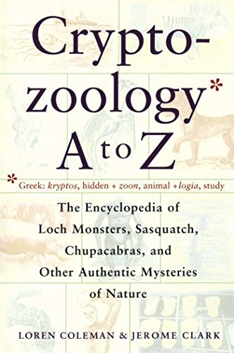 Loren Coleman/Cryptozoology A to Z@ The Encyclopedia of Loch Monsters Sasquatch Chupa@Original