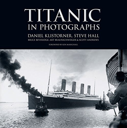 Scott Andrews Titanic In Photographs 