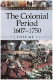 Brenda Stalcup The Colonial Period 1607 1750 Volume 2 