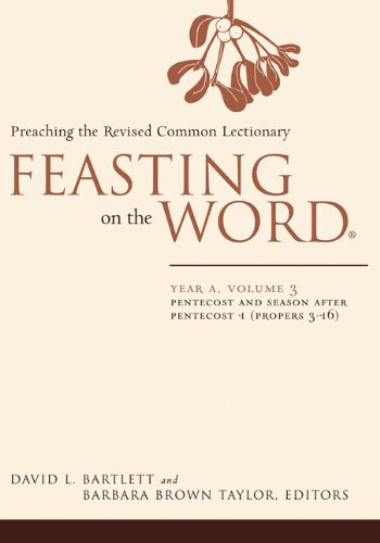 David L. Bartlett Feasting On The Word Year A Volume 3 Preaching The Revised Common Le 