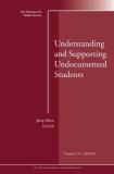 Ss Understanding And Supporting Undocumented Students New Directions For Student Services Number 131 