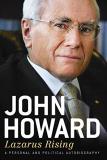 John Howard Lazarus Rising A Personal And Political Autobiography 