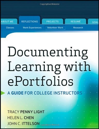 Tracy Penny Light/Documenting Learning with Eportfolios@ A Guide for College Instructors