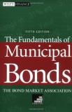 The Bond Market Association The Fundamentals Of Municipal Bonds 0005 Edition;revised 