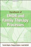 Francine Shapiro Handbook Of Emdr And Family Therapy Processes 