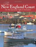 Kim Knox Beckius New England Coast The The Most Spectacular Sights & Destinations 