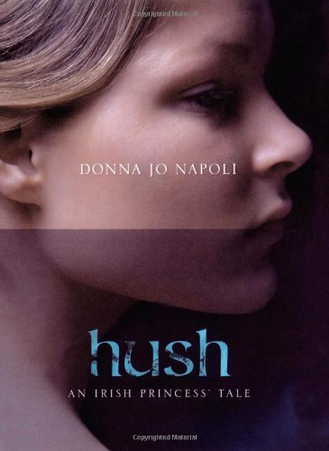 Donna Jo Napoli/Hush@ An Irish Princess' Tale