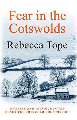 Rebecca Tope Fear In The Cotswolds 