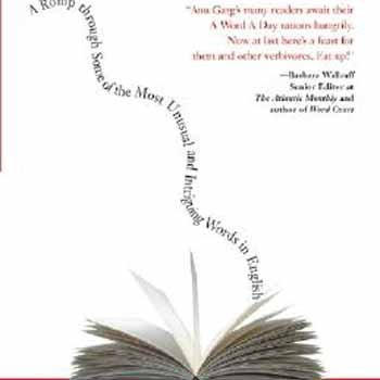 Anu Garg A Word A Day A Romp Through Some Of The Most Unusual And Intri 