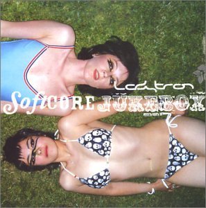 LADYTRON/SOFTCORE JUKEBOX