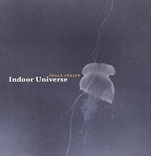 Paula Frazer/Indoor Universe