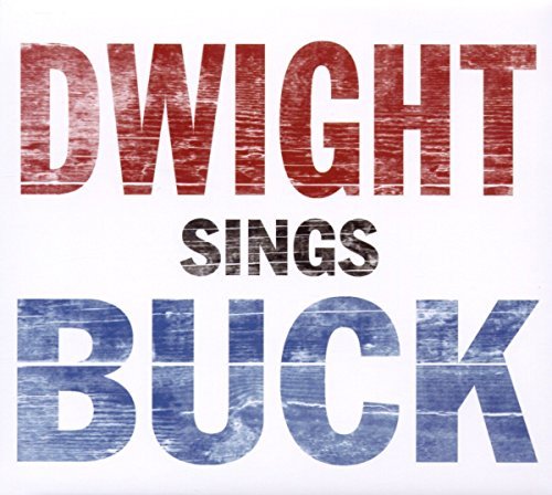 Dwight Yoakam/Dwight Sings Buck