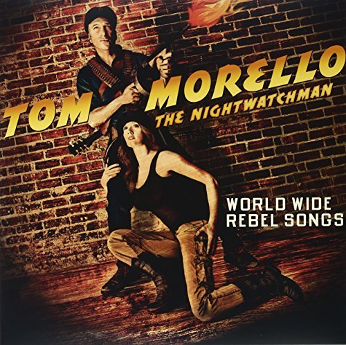 Tom: The Nightwatchman Morello/World Wide Rebel Songs@Explicit Version