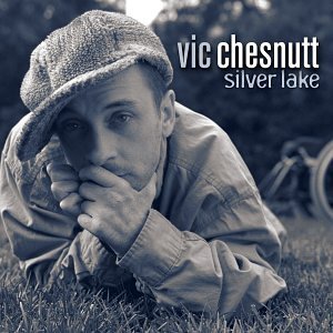 Vic Chesnutt/Silver Lake