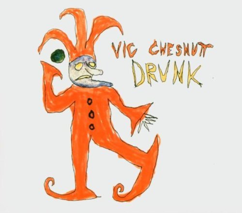 Vic Chesnutt/Drunk@Incl. Bonus Tracks