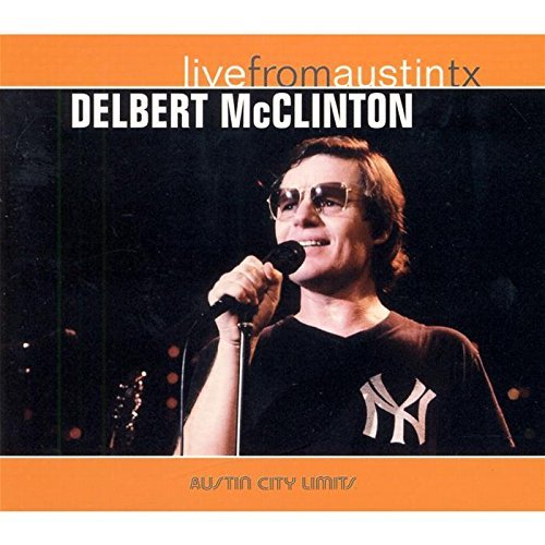 Delbert Mcclinton Live From Austin Texas 