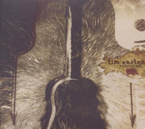 Tim Easton/Porcupine