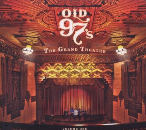 Old 97's/Vol. 1-Grand Theatre