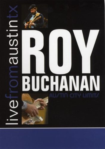 Roy Buchanan Live From Austin Texas 