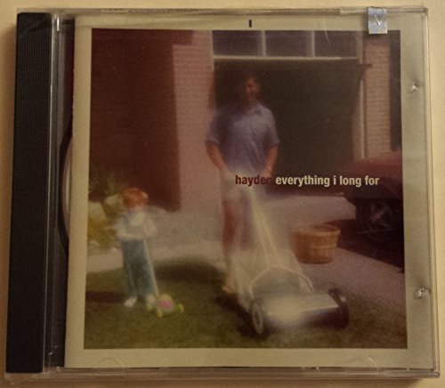 HAYDEN/EVERYTHING I LONG FOR