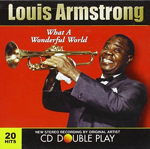 Louis Armstrong/What A Wonderful World