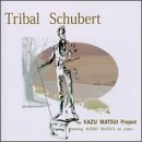 Kazu Matsui Tribal Schubert 