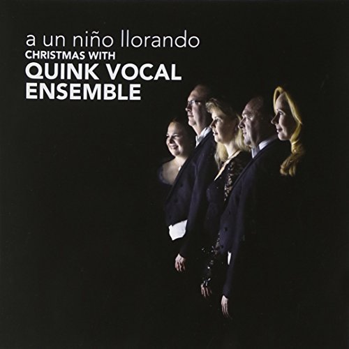 Quink Vocal Ensemble/Un Nino Ilorando-Christmas Wit