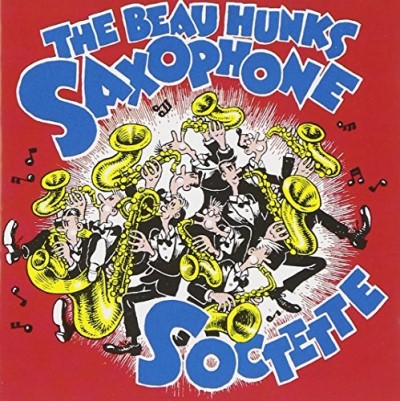 Beau Hunks/Saxophone Soctette