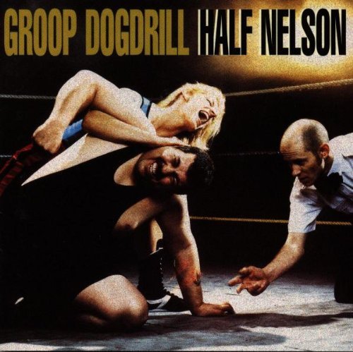 GROOP DOGDRILL/HALF NELSON