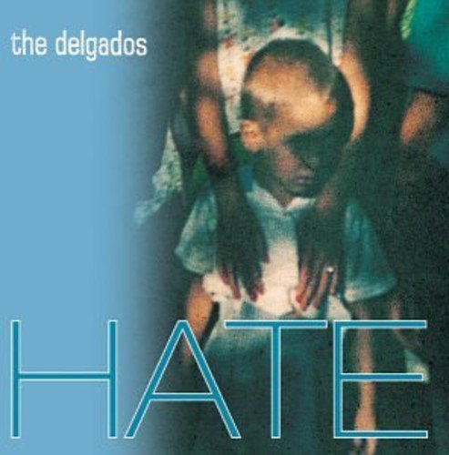 Delgados/Hate@Import-Gbr