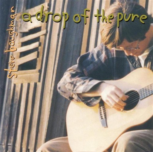 Steve Baughman Drop Of Pure 